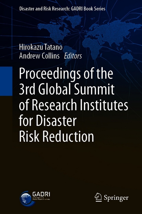 Proceedings of the 3rd Global Summit of Research Institutes for Disaster Risk Reduction - 