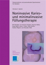 Noninvasive Karies- und minimalinvasive F&uuml;llungstherapie - Christian H Splieth