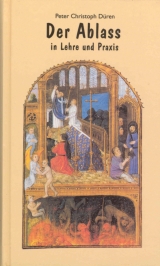 Der Ablass in Lehre und Praxis - Peter C. D&uuml;ren