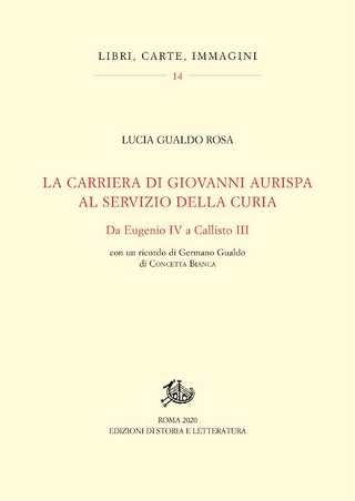 La carriera di Giovanni Aurispa al servizio della curia. Da Eugenio IV a Callisto III