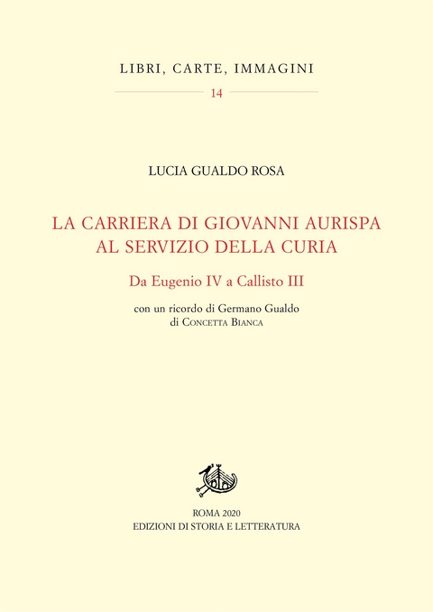 La carriera di Giovanni Aurispa al servizio della curia. Da Eugenio IV a Callisto III - Lucia Gualdo Rosa
