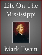 Life On The Mississippi - Mark Twain