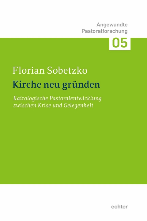 Kirche neu gr&uuml;nden - Florian Sobetzko