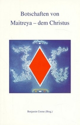 Botschaften von Maitreya - dem Christus - Benjamin Creme