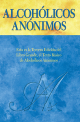 Alcoh&oacute;licos An&oacute;nimos, Tercera edici&oacute;n - Inc. Alcoholics Anonymous World Services