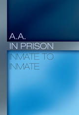 A.A. in Prison: A Message of Hope - Inc. Alcoholics Anonymous World Services