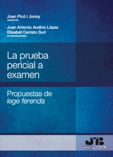 La prueba pericial a examen -  Elisabet Cerrato Guri,  Joan Pico i Junoy,  Juan Antonio Andino Lopez