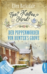 Tee? Kaffee? Mord! Der Puppenm&ouml;rder von Hunter's Grove - Ellen Barksdale