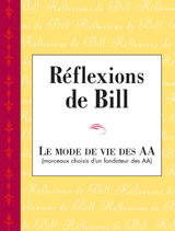 R&eacute;flexions de Bill - Inc. Alcoholics Anonymous World Services