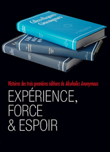 Expérience, force et espoir - Inc. Alcoholics Anonymous World Services