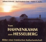 Vom Hahnenkamm zum Hesselberg - Karl F Zink, Johann Schrenk, Walter E Keller