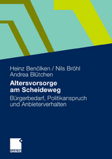Altersvorsorge am Scheideweg - Heinz Ben&ouml;lken, Nils Br&ouml;hl, Andrea Bl&uuml;tchen