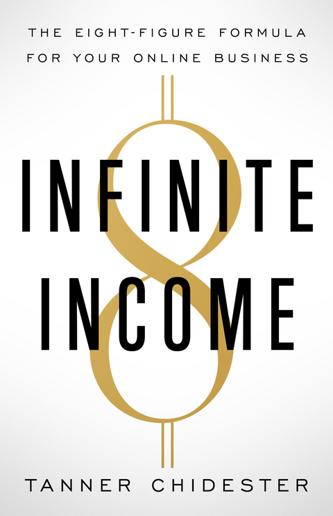 Infinite Income -  Tanner Chidester