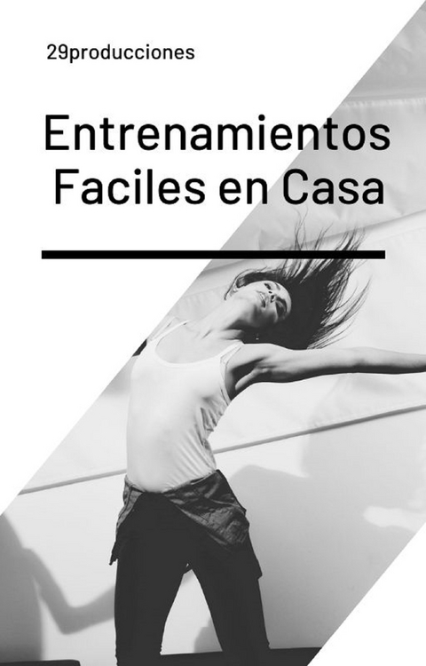 Entrenamientos faciles en casa -  29producciones