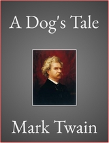 A Dog's Tale - Mark Twain