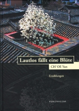 Lautlos f&auml;llt eine Bl&uuml;te - Yun Ch'oe