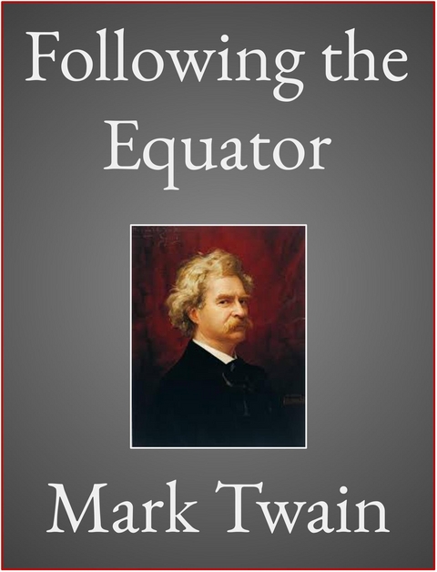 Following the Equator - Mark Twain