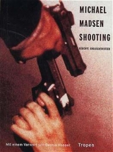 Shooting - Michael Madsen