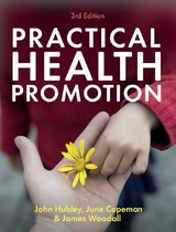 Practical Health Promotion - John Hubley, June Copeman, James Woodall