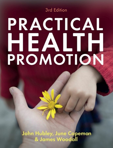 Practical Health Promotion - John Hubley, June Copeman, James Woodall