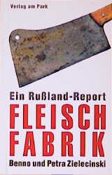 Die Fleischfabrik - Benno Zielecinski, Petra Zielecinski