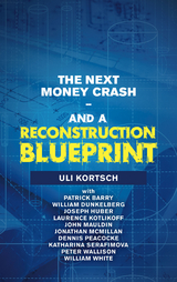 Next Money Crash-And a Reconstruction Blueprint -  Uli Kortsch