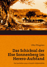 Das Schicksal der Else Sonnenberg im Herero-Aufstand - Otto Pfingsten