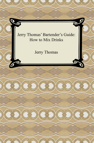 Jerry Thomas' Bartender's Guide: How to Mix Drinks