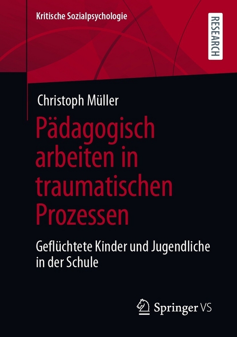 Pädagogisch arbeiten in traumatischen Prozessen -  Christoph Müller