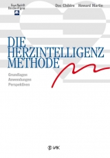 Die HerzIntelligenz-Methode - Doc Childre, Howard Martin