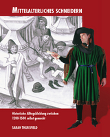 Mittelalterliches Schneidern - Sarah Thursfield
