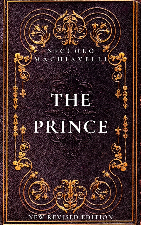 The Prince - Niccol&ograve; Machiavelli