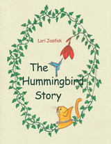 The Hummingbird Story - Lori Josifek