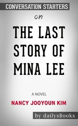 The Last Story of Mina Lee: A Novel by Nancy Jooyoun Kim: Conversation Starters -  Dailybooks