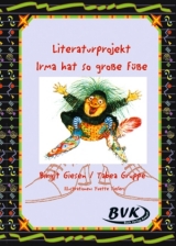 Literaturprojekt Irma hat so grosse F&uuml;sse - Birgit Giesen, Tabea Gruppe