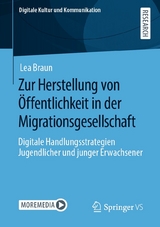 Zur Herstellung von &Ouml;ffentlichkeit in der Migrationsgesellschaft -  Lea Braun