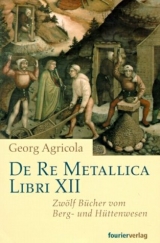 De Re Metellica Libri XII - Agricola Georg