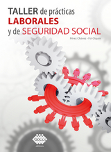 Taller de pr&aacute;cticas laborales y de seguridad social 2020 - Jos&eacute; Ch&aacute;vez P&eacute;rez, Raymundo Fol Olgu&iacute;n