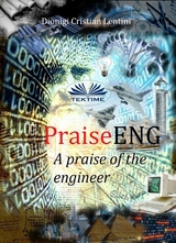 PraiseENG - A Praise Of The Engineer -  Dionigi Cristian Lentini