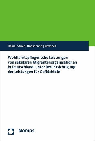 Wohlfahrtspflegerische Leistungen von säkularen Migrantenorganisationen in Deutschland, unter Berücksichtigung der Leistungen für Geflüchtete