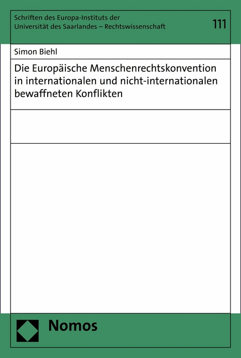 Die Europ&auml;ische Menschenrechtskonvention in internationalen und nicht-internationalen bewaffneten Konflikten - Simon Biehl