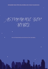 Astronomie der Bibel - Edward Walter Maunder, Ingo Naumann
