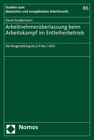 Arbeitnehmerüberlassung beim Arbeitskampf im Entleiherbetrieb