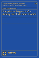 Europ&auml;ische B&uuml;rgerschaft &ndash; Anfang oder Ende einer Utopie? - 
