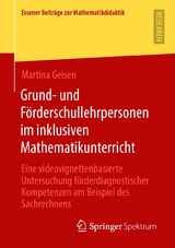 Grund- und F&ouml;rderschullehrpersonen im inklusiven Mathematikunterricht - Martina Geisen