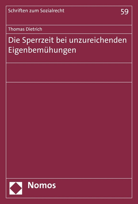 Die Sperrzeit bei unzureichenden Eigenbem&uuml;hungen - Thomas Dietrich