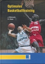 Optimales Basketballtraining - J&uuml;rgen Weineck, Helmut Haas