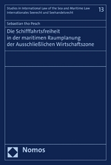 Die Schifffahrtsfreiheit in der maritimen Raumplanung der Ausschlie&szlig;lichen Wirtschaftszone - Sebastian tho Pesch