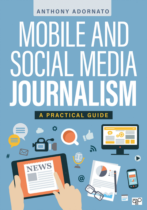 Mobile and Social Media Journalism - Anthony C. Adornato
