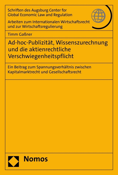 Ad-hoc-Publizit&auml;t, Wissenszurechnung und die aktienrechtliche Verschwiegenheitspflicht - Timm Ga&szlig;ner
